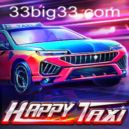 Exploring the Exciting World of HappyTaxi and the Enigmatic '33 Big' Challenge